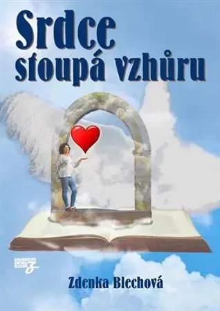 Duchovný rozvoj Srdce stoupá vzhůru - Zdenka Blechová