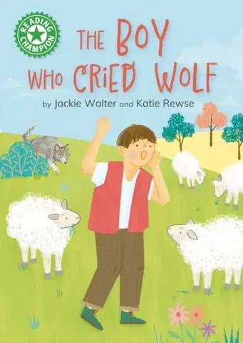 Pre deti a mládež Reading Champion: The Boy who Cried Wolf - Jackie Walter
