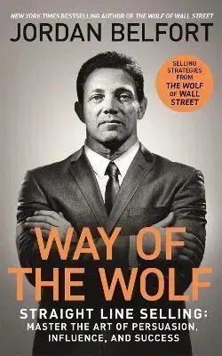Biznis a kariéra Way of the Wolf - Jordan Belfort