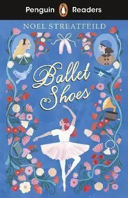 Zjednodušené čítanie Penguin Readers Level 2: Ballet Shoes - Noel Streatfeild