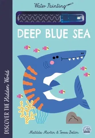 Nalepovačky, vystrihovačky, skladačky Hidden World - Water Painting Deep Blue Sea - Matilda Martin