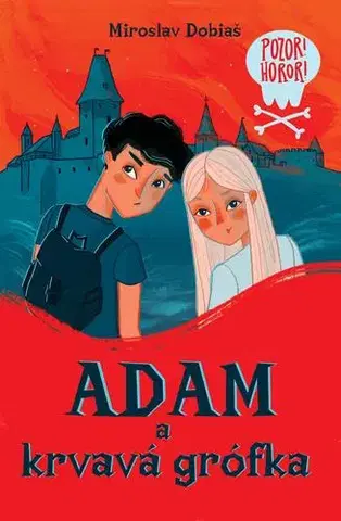 Pre deti a mládež - ostatné Adam a krvavá grófka - Miroslav Dobiaš