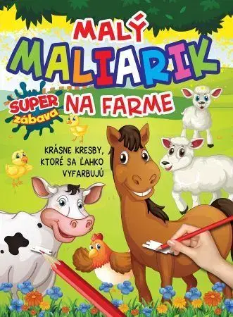 Nalepovačky, vystrihovačky, skladačky Malý maliarik - Na farme, 2.vydanie
