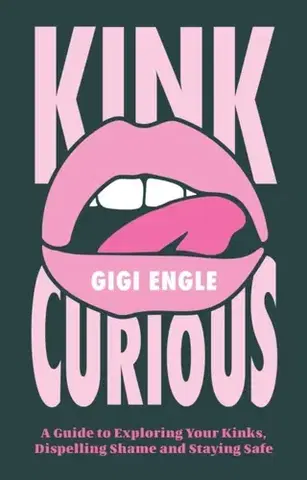 O mužoch a ženách Kink Curious - Gigi Engle