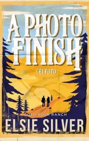 Romantická beletria A Photo Finish – Célfotó - Elsie Silver