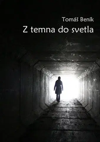 Poézia Z temna do svetla - Tomáš Beník