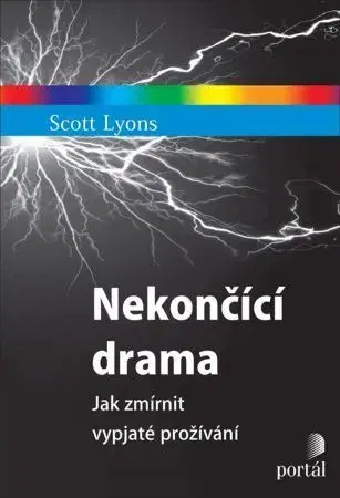 Psychológia, etika Nekončící drama - Scott Lyons