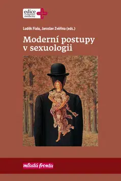 Sexuológia Moderní postupy v sexuologii - Luděk Fiala,Jaroslav Zvěřina