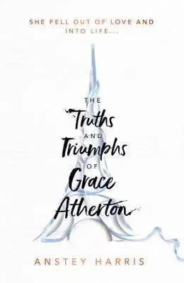 Cudzojazyčná literatúra The Truths and Triumphs of Grace Atherton - Anstey Harris