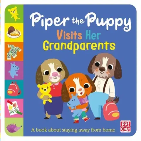 Leporelá, krabičky, puzzle knihy First Experiences: Piper the Puppy Visits her Grandparents - Pat-A-Cake