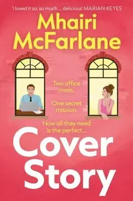 Romantická beletria Cover Story - Mhairi McFarlane