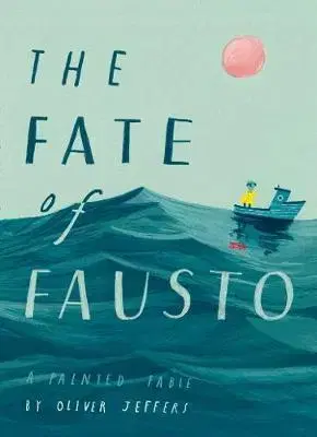 Cudzojazyčná literatúra The Fate of Fausto - Oliver Jeffers
