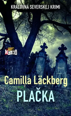 Detektívky, trilery, horory Plačka - Camilla Läckberg