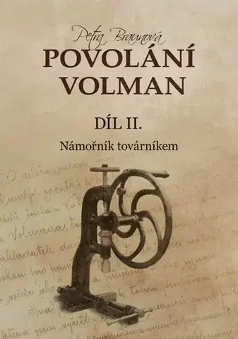 Historické romány Povolání Volman 2: Námořník továrníkem - Petra Braunová