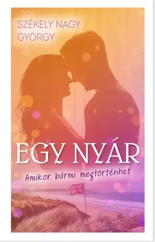 Romantická beletria Egy nyár - György Székely Nagy