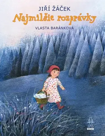 Rozprávky Najmilšie rozprávky - Jiří Žáček,Mária Števková,Vlasta Baránková