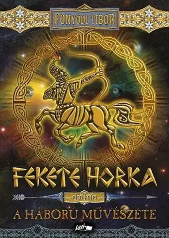 Historické romány Fekete Horka I. - Tibor Fonyódi