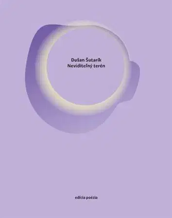 Slovenská poézia Neviditeľný terén - Dušan Šutarík