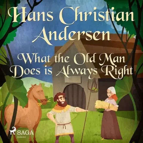 Pre deti a mládež Saga Egmont What the Old Man Does is Always Right (EN)