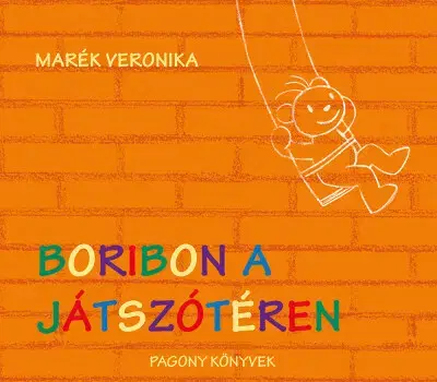 Rozprávky Boribon a játszótéren - Veronika Marék