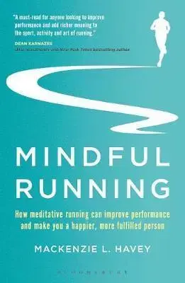 Beh, bicyklovanie, plávanie Mindful Running - Havey Mackenzie L.