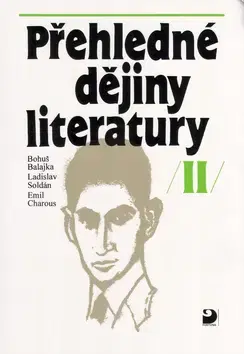 Učebnice pre SŠ - ostatné Přehledné dějiny literatury II - Bohuš Balajka