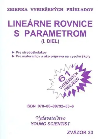 Maturity - Ostatné Lineárne rovnice s parametrom I. diel - zväzok 33 - RNDr. Marián Olejár,Iveta Olejárová