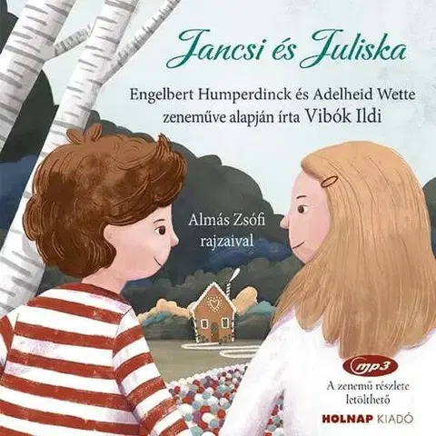 Rozprávky Jancsi és Juliska - Ildi Vibók