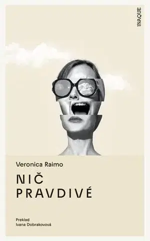 Pre deti a mládež - ostatné Nič pravdivé - Veronica Raimo
