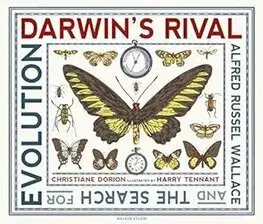 Veda a technika Darwins Rival: Alfred Russel Wallace and the Search for Evolution - Christiane Dorion,Harry Tennant