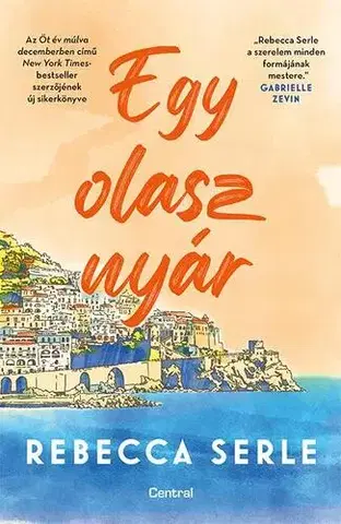 Svetová beletria Egy olasz nyár - Rebecca Serle,Zsófia Goitein