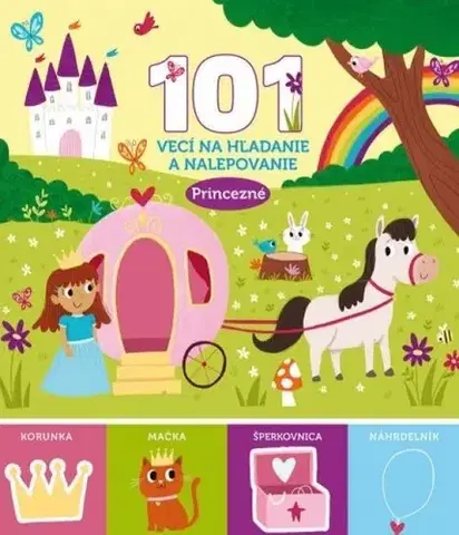 Nalepovačky, vystrihovačky, skladačky 101 vecí na hľadanie a nalepovanie: Princezné