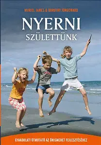 Psychológia, etika Nyerni születtünk - Gyakorlati útmutató az önismeret fejlesztéséhez - Kolektív autorov
