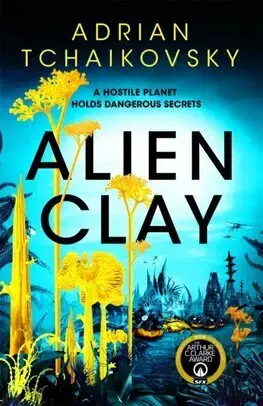 Sci-fi a fantasy Alien Clay - Adrian Tchaikovsky