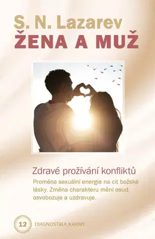 Partnerstvo Žena a muž: Zdravé prožívání konfliktů - S. N. Lazarev