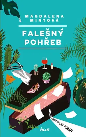 Romantická beletria Falešný pohřeb - Magdalena Mintová