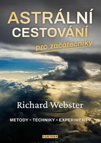 Ezoterika - ostatné Astrální cestování pro začátečníky - Richard Webster