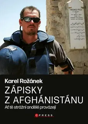 Fejtóny, rozhovory, reportáže Zápisky z Afghánistánu - Karel Rožánek