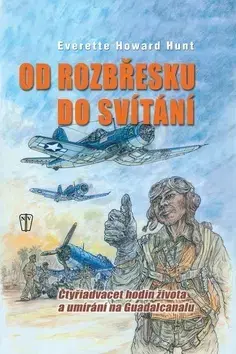 Vojnová literatúra - ostané Od rozbřesku do svítání - Everette Howard Hunt