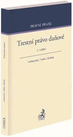 Právo ČR Trestní právo daňové, 2. vydání - Ondřej Lichnovský,Jan Vučka,Lukáš Křístek