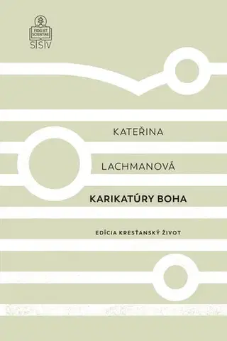 Kresťanstvo Karikatúry Boha - Kateřina Lachmanová