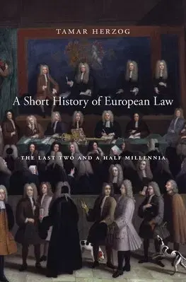 Dejiny práva Short History of European Law - Tamar Herzog