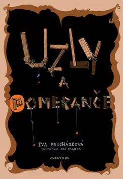 Rozprávky Uzly a pomeranče - Iva Procházková