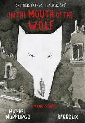 V cudzom jazyku In the Mouth of the Wolf - Michael Morpurgo,Barroux