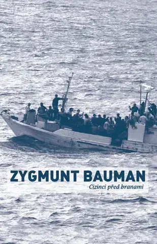 Sociológia, etnológia Cizinci před branami - Zygmunt Bauman