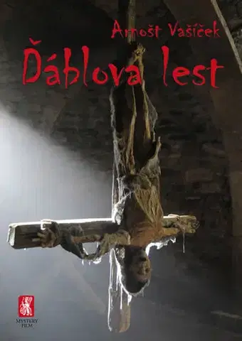 Detektívky, trilery, horory Ďáblova lest - Arnošt Vašíček