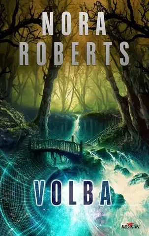 Sci-fi a fantasy Dědictví dračího srdce 3: Volba - Nora Roberts