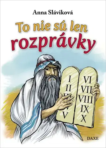 Náboženská literatúra pre deti To nie sú len rozprávky - Anna Sláviková,Peter Cpin