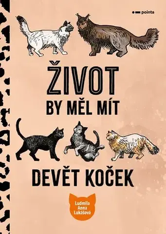 Novely, poviedky, antológie Život by měl mít devět koček - Ludmila Anna Lukášová