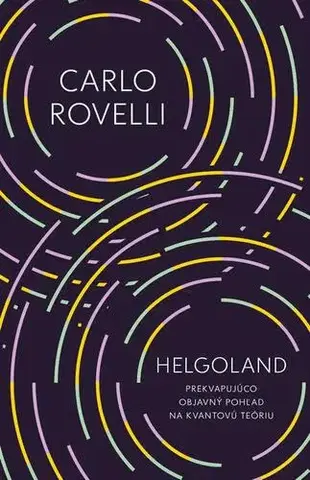 Astronómia, vesmír, fyzika Helgoland - Carlo Rovelli
